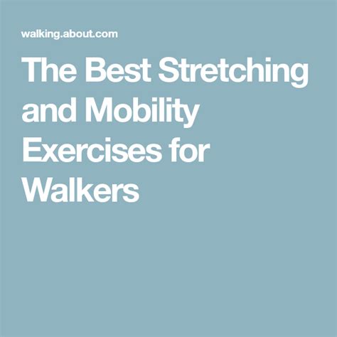 Use This Stretching Routine For Walkers To Maintain Flexibility Mobility Exercises Walking