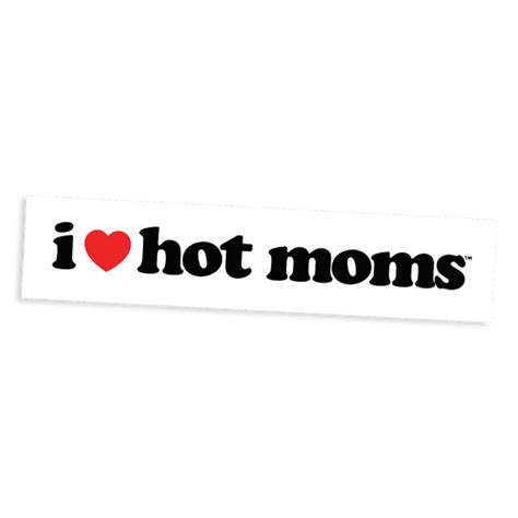 I Heart Hot Moms White Bumper Sticker Danny Duncan