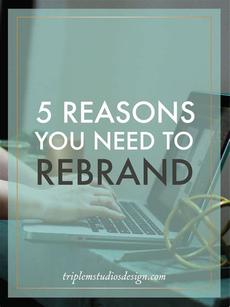 5 reasons you need to rebrand rebranding small business branding branding your business