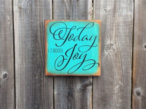 Today I Choose Joy Sign Made By The Primitive Shed St Catharines St