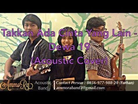 Sufian suhaimi terasa ada ost tacs. Takkan Ada Cinta Yang Lain - Dewa 19 - AmmoRa Akustik ...