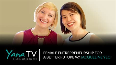Female Entrepreneurship For A Better Future W Jacqueline Yeo Youtube