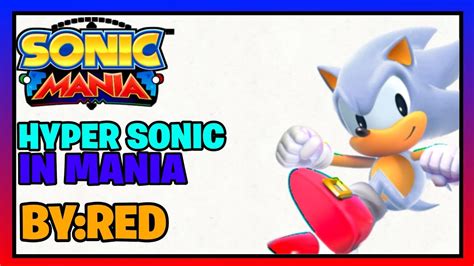 Sonic Mania You Can Be Hyper Sonic Glitch Youtube