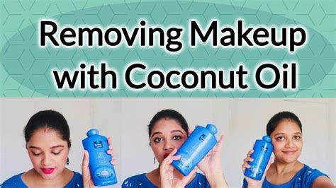How To Remove Makeup With Coconut Oil Best Makeup Remover नारियल त Best Makeup