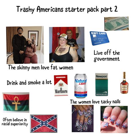 Trashy Americans Starter Pack Part 2 Rstarterpacks Starter Packs