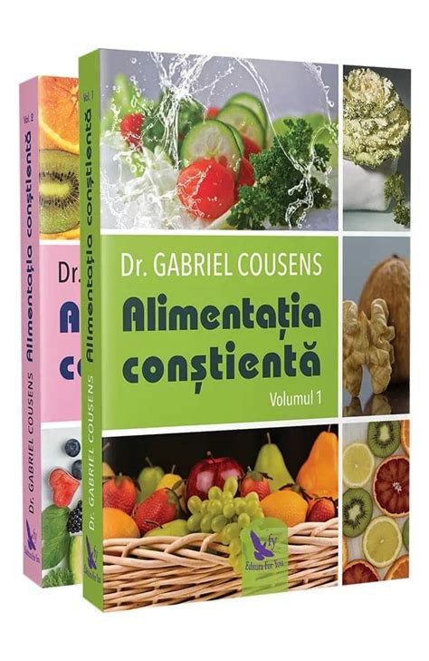 Alimentația Conștientă Vol 12 Dr Gabriel Cousens Carte