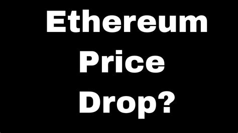 Why is cryptocurrency price going down? Why Is the Ethereum Price Going Down? - YouTube