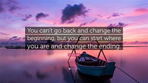 How to change the wallpaper on desktop & mobile devices. C. S. Lewis Quote: "You can't go back and change the ...