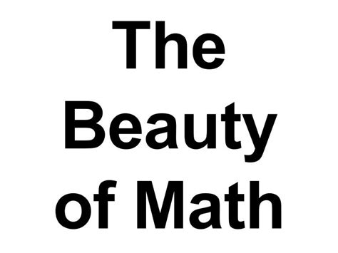 The Beauty Of Math