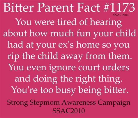Bitter Parent Facttoo Bad It Was The Stepmom Having The Issue With It