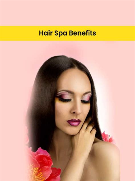 Do You Know These Hair Spa Benefits