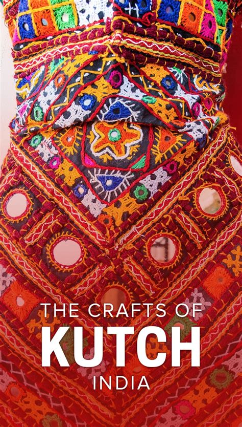 the vibrant textiles and crafts of kutch gujarat lost with purpose