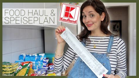 Kaufland Food Haul Essensplan F R Eine Woche Youtube