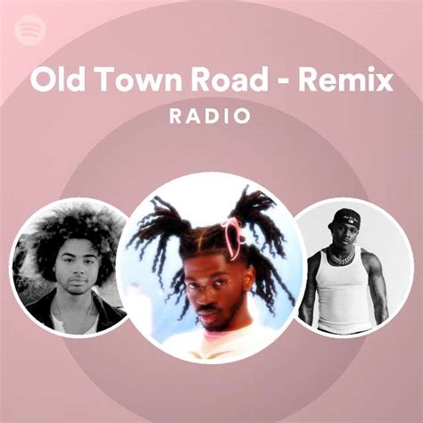 Old Town Road Remix Radio Playlist By Spotify Spotify