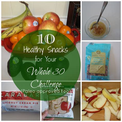 10 Healthy Snacks For Your Whole 30 Challenge Paleo Approved Too