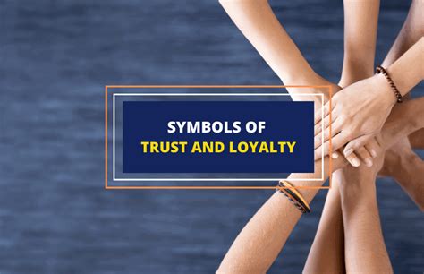 symbols of trust and loyalty and what they mean symbol sage