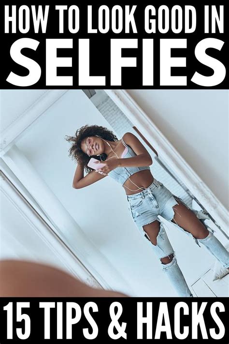 How To Take A Good Selfie 15 Tips Every Girl Needs To Know Body