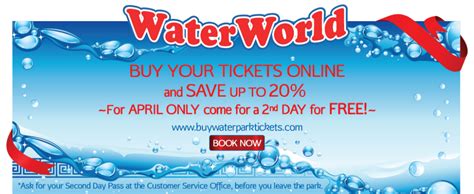 Save time when you get to the park. WaterWorld Themed Waterpark Online tickets offer ...