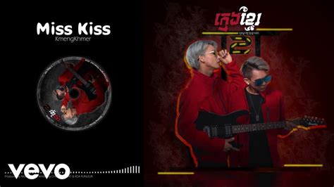 Kmengkhmer Miss Kiss Official Audio Youtube