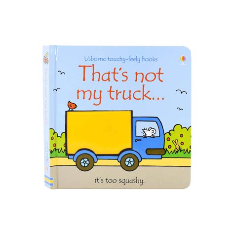 Thats Not My Truck Touchy Feely Board Book By Fiona Watt Age 0 5