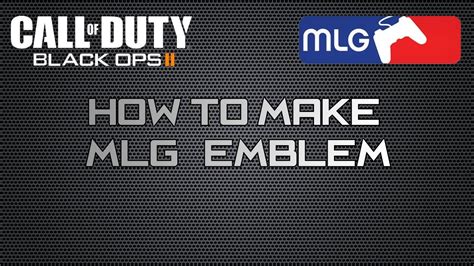 Black Ops 2 How To Make Mlg Emblem Major League Gaming Youtube
