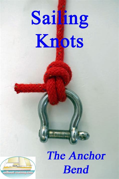The Anchor Bend Knot How To Tie It And Why You Should Use It Knots