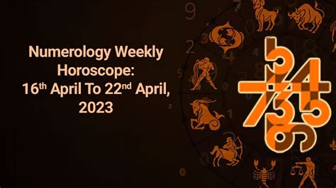 Numerology Weekly Horoscope From 16th April To 22nd April 2023