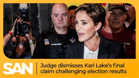 judge dismisses kari lake s final claim challenging election results youtube