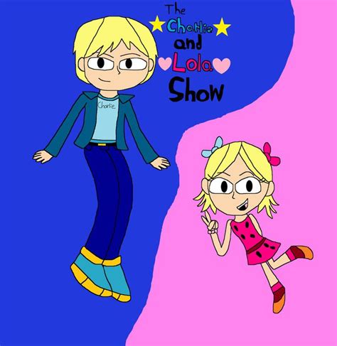 The Charlie And Lola Show Poster Drawing By Theladyartist On Deviantart