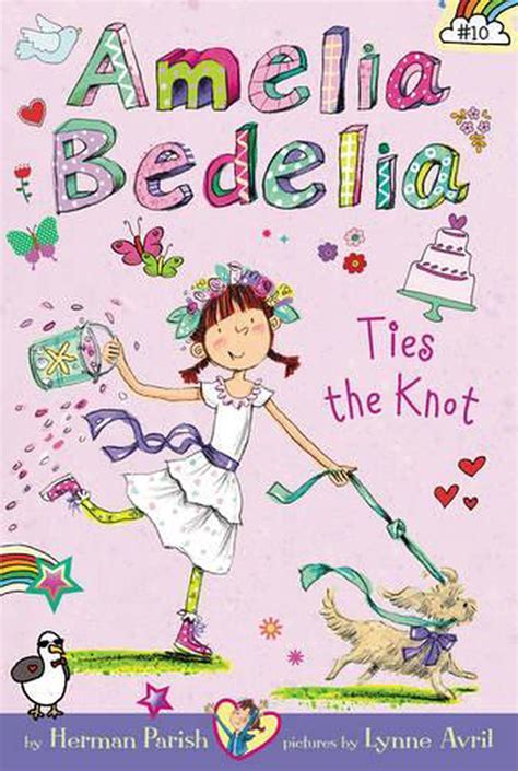Amelia Bedelia Chapter Book 10 Amelia Bedelia Ties The Knot By Herman