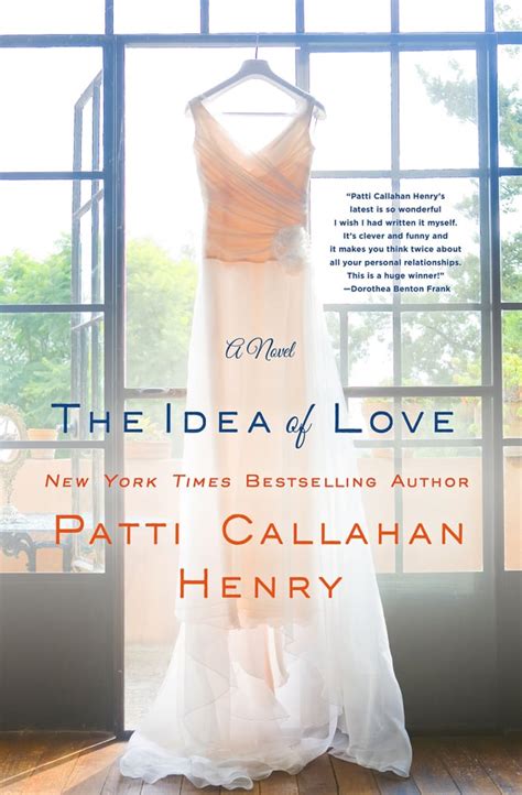The Idea Of Love By Patti Callahan Henry Best 2015 Summer Books For