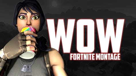 Wow Fortnite Montage Youtube