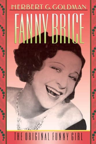 Fanny Brice The Original Funny Girl Goldman Herbert G 9780195085525 Iberlibro