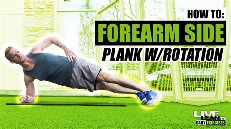 How To Do A Forearm Side Plank With Rotation Exercise Demonstration