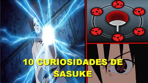 Top 10 Curiosidades De Sasuke Uchiha Youtube