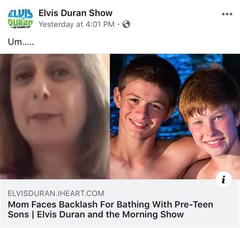 Mom Faces Backlash For Bathing With Pre Teen Sons I Elvis Duran And The