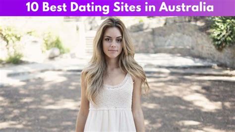10 Best Australian Dating Sites Some Might Surprise You