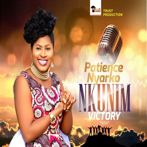 Patience Nyarko Nkunim Victory Mp3 Download