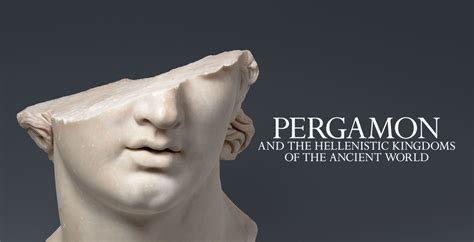 Pergamon And The Hellenistic Kingdoms Of The Ancient World The