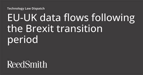 Eu Uk Data Flows Following The Brexit Transition Period Technology