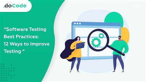 Software Testing Best Practices 12 Ways To Improve Testing