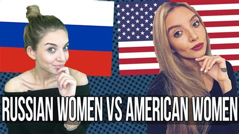 Difference Between Russian Women And American Women YouTube