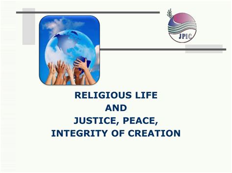 Ppt Justice Peace Integrity Of Creation Powerpoint Presentation