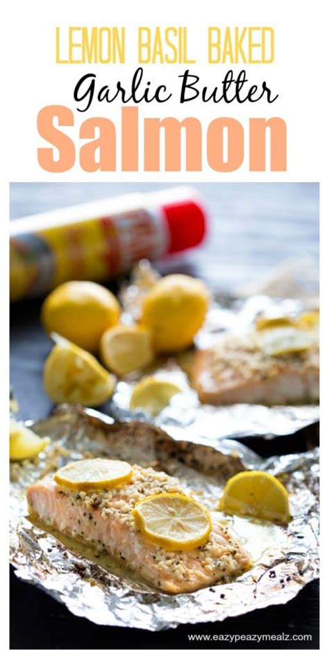 Lemon Basil Baked Garlic Butter Salmon Easy Peasy Meals