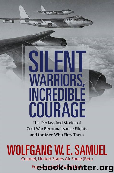 Silent Warriors Incredible Courage By Wolfgang W E Samuel Free