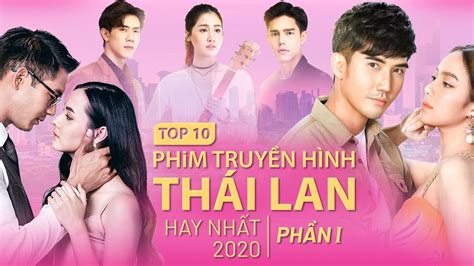 Top10 Phim Truyền Hình Thái Lan Hay Nhất Năm 2020 L Phần 1 Những Bộ
