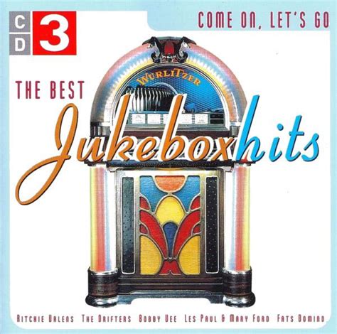 The Best Jukebox Hits Come On Lets Go 2003 Cd Discogs