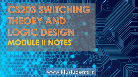 Switching Theory And Logic Design Cs203 Module 2 Note Ktu Students