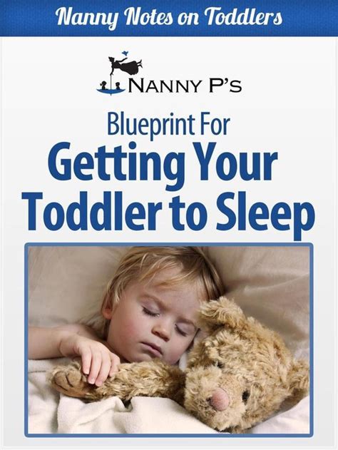 Getting Your Toddler To Sleep A Nanny P Blueprint Ebook Nanny P