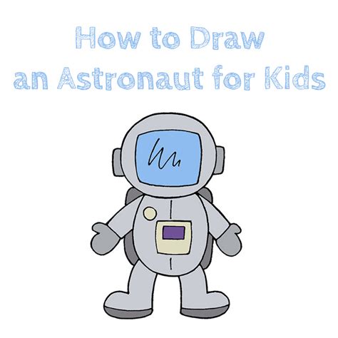 How To Draw An Astronaut For Kids How To Draw Easy